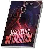 Accelerated Metabolism