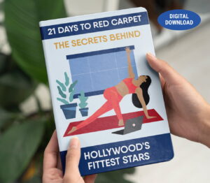 BONUS #3 21 Days to Red Carpet Ready The Secrets Behind Hollywood’s Fittest Stars