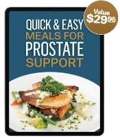 Bonus #2 “Quick & Easy Meals for Prostate Support”